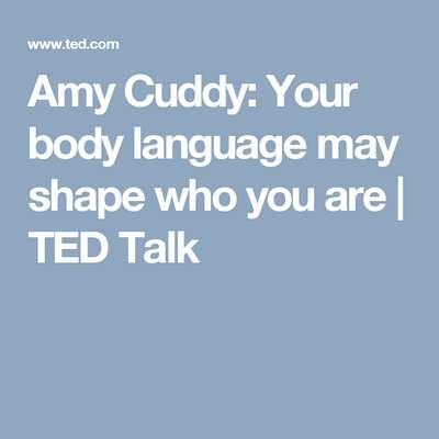 Разговорные задания по лекции TED ‘Your body language may shape who you are’