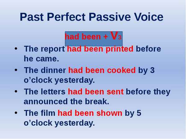 Past Perfect Passive – примеры предложений и правила пассивного залого